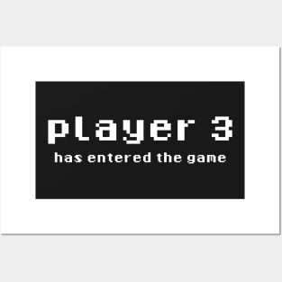 Player 3 has entered the game Posters and Art